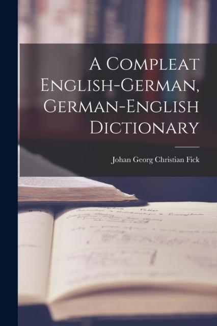 The A Compleat English-german, German-english Dictionary Book