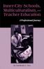 Книга Inner-City Schools, Multiculturalism, and Teacher Education : A Professional Journey