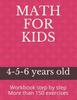 The Math for Kids : 4-5-6 Years Old Book