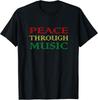 Peace Through Music Gift Tee Unisex T-Shirt