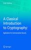 The A Classical Introduction To Cryptography : Applications for Communications Security Book