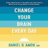 Change Your Brain Every Day Simple Daily Practices Paperback