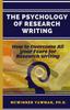 The The Psychology Of Research Writing : How To Overcome All Your Fears For Research Writing Book
