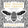 The Wood Bee Queen by Edward Cox Paperback Book 9781473226876