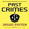 Past Crimes by Jason Pinter Hardback Book 9781448312122