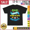 OMG It's My Father In Law Birthday Happy Daddy Son Daughter T Shirt Men Women