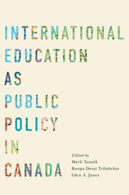 The International Education As Public Policy In Canada Book