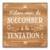 [Q3659] - Trivet 'Quotes' (Let's Hurry To Succumb To Temptation!) - 18x18 Cm