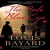 The Pale Blue Eye by Louis Bayard Paperback Book 9781399801966