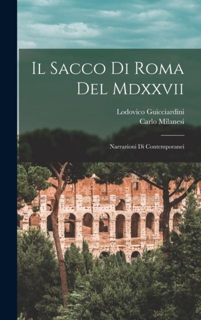 The Il Sacco Di Roma Del Mdxxvii : Narrazioni Di Contemporanei Book