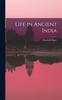 The Life In Ancient India Book