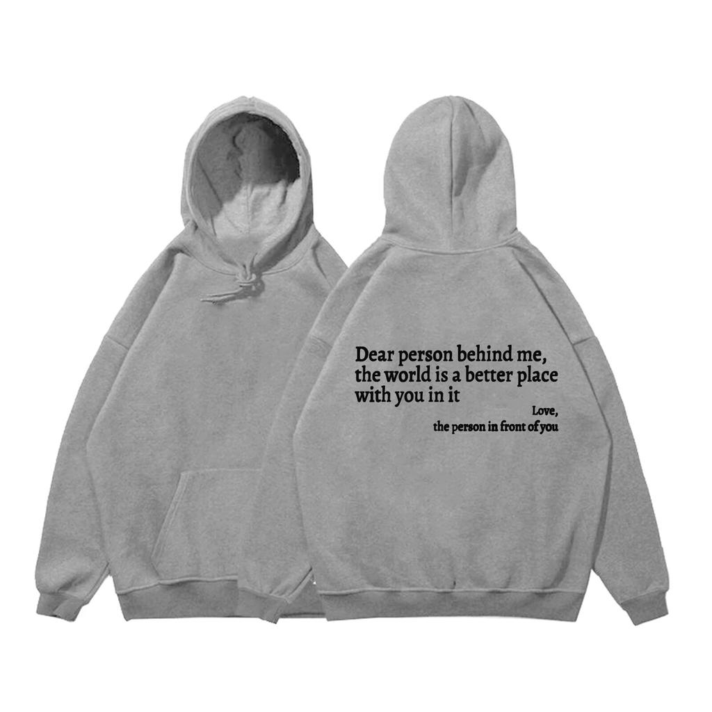 Dear Person Behind Me Hoodie The Person In Front of You Long Sleeve Hoodie Casual Unisex