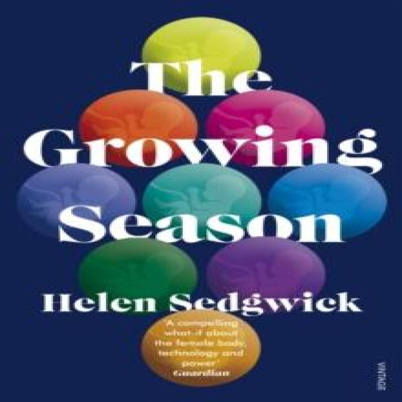 The Growing Season by Helen Sedgwick Paperback Book 9781784706579