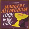 Look To The Lady by Margery Allingham Paperback Book 9780099593522