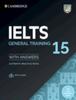 The IELTS 15 General Training Student's Book with Answers with Audio with Resource Bank : Authentic Practice Tests Book