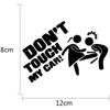 Funny Car Sticker "Don't Touch My Car!" - 3 Pack (Black, White, Laser)