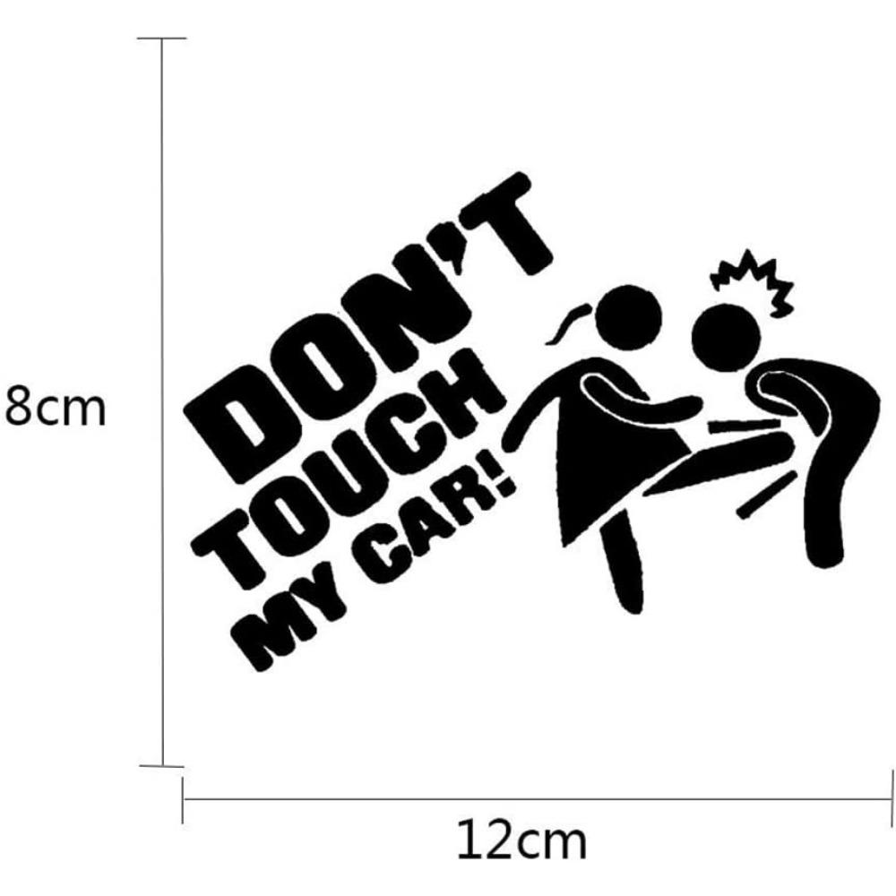 Funny Car Sticker "Don't Touch My Car!" - 3 Pack (Black, White, Laser)