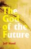 The The God of the Future Book