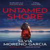 Untamed Shore by Silvia MorenoGarcia Paperback Book 9781529425802