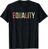 Equality Shirt Civil Rights Social Justice BLM Tee Unisex T-Shirt