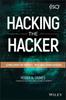 The Hacking the Hacker : Learn From the Experts Who Take Down Hackers Book