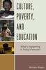 The Culture, Poverty, and Education : What's Happening In Today's Schools? Book