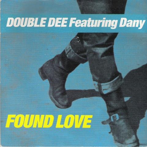 7inch Record DOUBLE DEE, DANY - Found Love 6563767 Epic 1990 UK Dance & Electronica Used