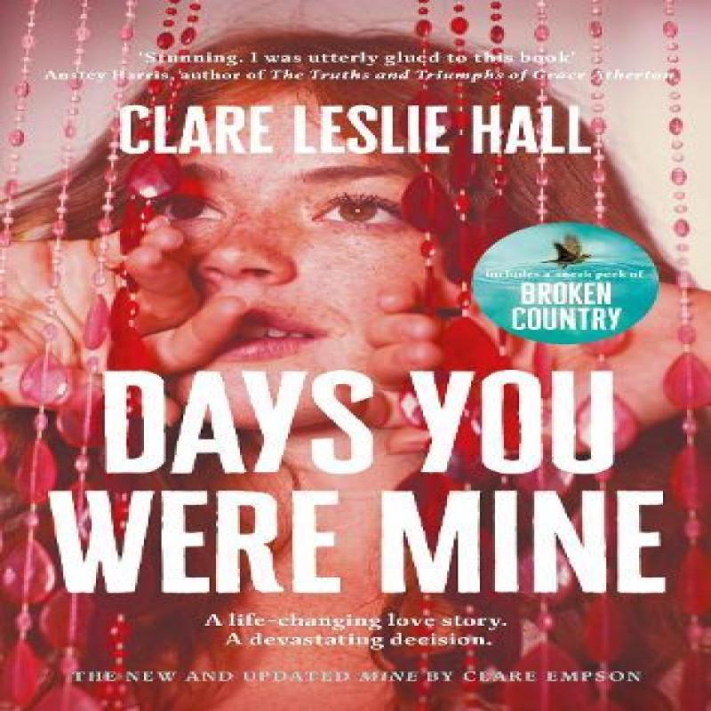 Days You Were Mine by Clare Leslie Hall Paperback Book 9781399825542