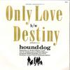 7inch Record HOUND DOG - Only Love / Destiny MCR5 MOTHER & CHILDR 1988 Japan Japanese Pop/Rock Used