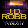 Celebrity In Death by J. D. Robb Paperback Book 9780749955021