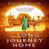 The Long Journey Home by Cecily Blench Paperback Book 9781838773816