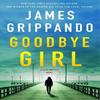 Goodbye Girl by James Grippando Hardback Book 9780063223844