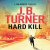 Hard Kill by J. B. Turner Paperback Book 9781503936614