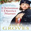 Christmas for the District Nurses by Annie Groves Paperback Book 9780008272272