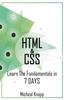The HTML & CSS : Learn the Fundaments In 7 Days Book