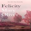 Felicity by Mary Oliver Paperback Book 9781472153739