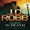 Born In Death by J. D. Robb Paperback Book 9780749957476