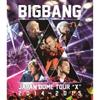 Bigbang Japan Dome Tour 2014 2015 X