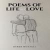 Poems of Life and Love by Derek Nuttall Paperback Book 9781035817092