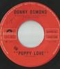 7inch Record DONNY OSMOND - Puppy Love / Let My People Go 2065108 Polydor 1972 Canada Rock Used