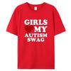 Girls Love My Autism Swag Funny Autistic Women Gifts Awareness T Shirts Graphic Streetwear Short Sleeve Gifts Ideas T-shirt Men
