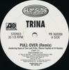 12inch Record TRINA, KASE, DUECE POPPI - Pull Over (Remix) PR300366 Slip-N-Slide Re 2000 US Rap & Hip-Hop/R&B Used