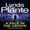Prime Suspect 2 A Face In the Crowd by Lynda La Plante Paperback Book 9781398518612