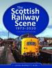 The The Scottish Railway Scene 1973-2020 : A Pictorial Reflection Book