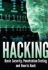 The Hacking: Basic Security, Penetration Testing and How To Hack Book