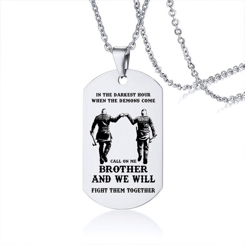 In the Darkest Hour When Demons Come Brothers Dog Tags for Men Stainless Steel Pendant BFF Necklaces Fraternal Gift