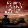 Mortal Radiance by Kathryn Lasky Paperback Book 9781448316335