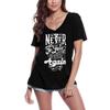 Women's V-Neck T-Shirt It's Never Too Late - Positive Motivational Slogan Tee