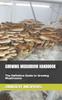 The Growing Mushroom Handbook : The Definitive Guide To Growing Mushrooms Book