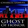 Ghost of Honor by Charles Samuel Hardback Book 9781304373380